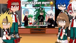 Pro heroes and Class 1A react to Don’t Leave Me!!!😣 || mha/bnha || Gacha Club/Life || my AU || 