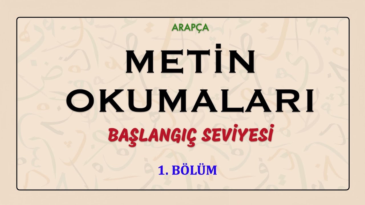 ARAPÇA METİN OKUMALARI - BAŞLANGIÇ SEVİYESİ 1. BÖLÜM