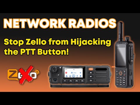 Network Radios  |   Stop Zello from Hijacking the PTT Button!