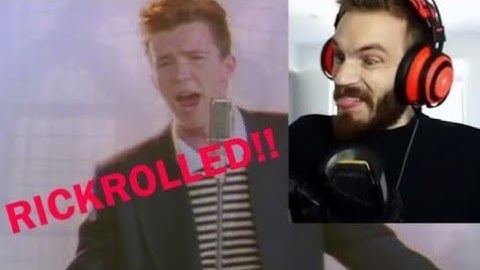 pewDiePie gets Rickrolled compilation