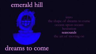 Video thumbnail of "Seasounds - Emerald Hill"