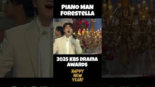 Forestella – Piano Man  2025 KBS Drama Awards  Powerful Live Performance