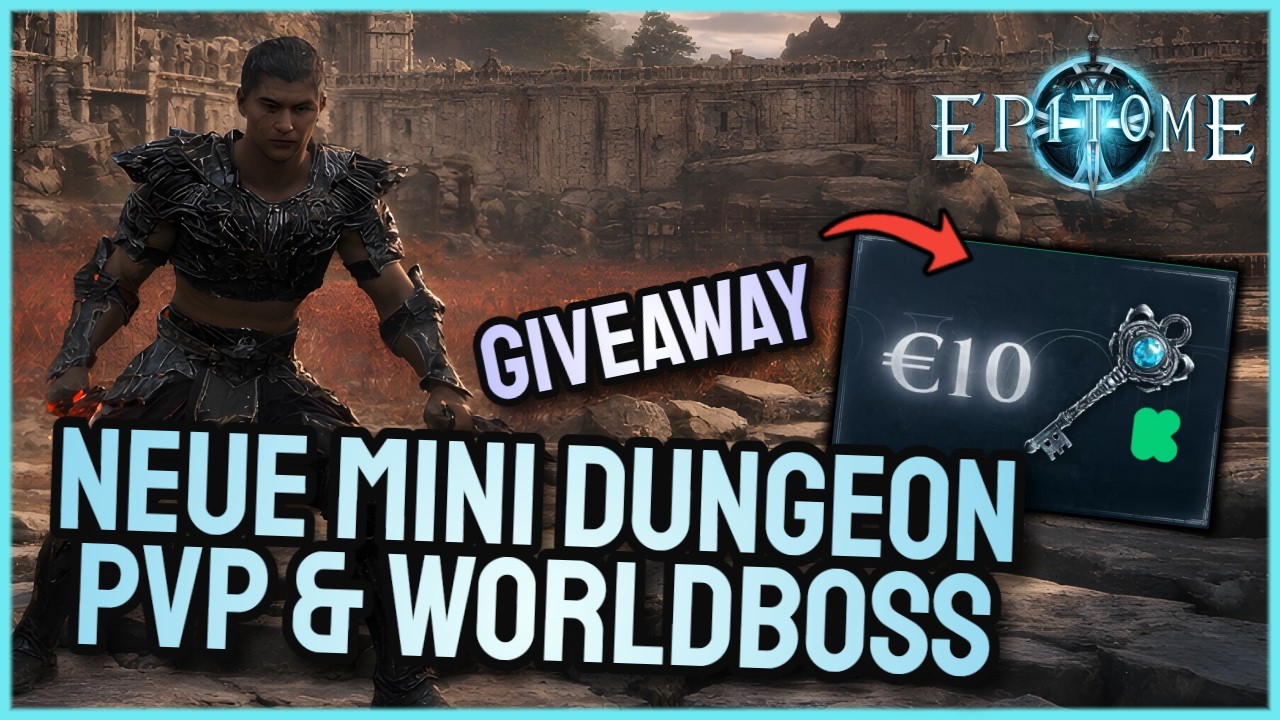 EPITOME - Worldboss, neuer Dungeon & EQ fertig?! - GIVEAWAY!
