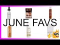 JUNE FAVOURITES! SKINCARE & MAKEUP! 🌞