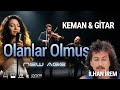 Olanlar Olmuş İlhan İrem New Age Keman Gitar 