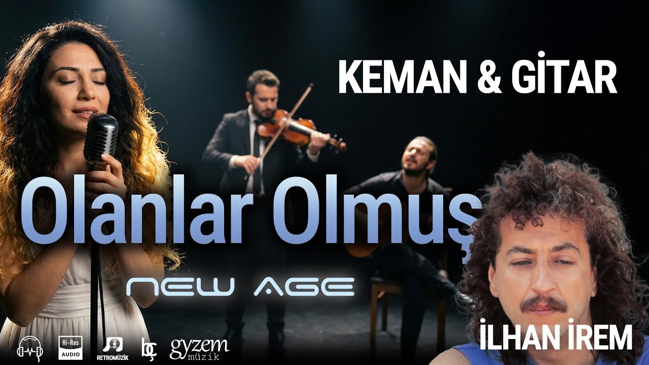 İlhan İrem OLANLAR OLMUŞ New Age KEMAN GİTAR