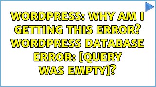 Wordpress: Why am i getting this error? WordPress database error: [Query was empty]? Wealth