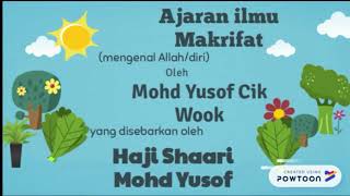Ajaran Ilmu Makrifat oleh Mohd. Yusof Cik Wook yang Disebarkan oleh Haji Shaari Mohd. Yusof