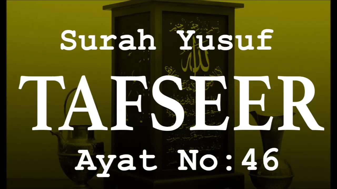Surah Yusuf Ayat 46 Quran Terjuma And Tafseer Youtube