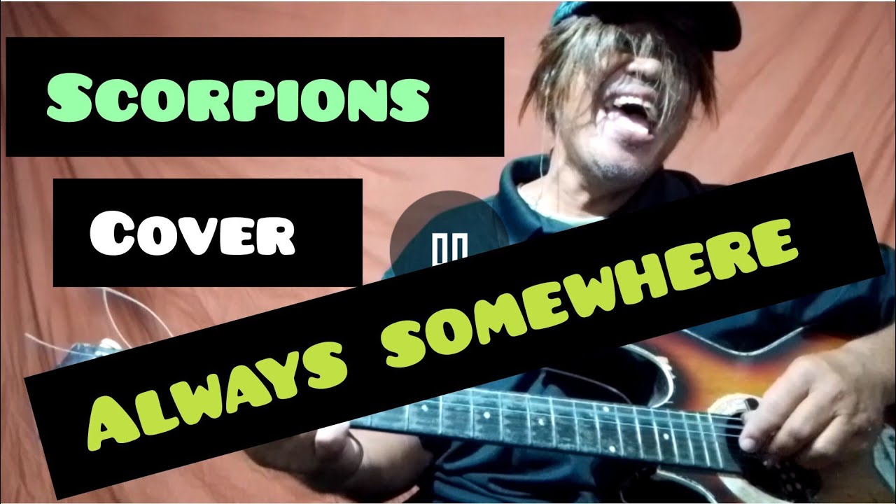 always somewhere Scorpions cover - YouTube