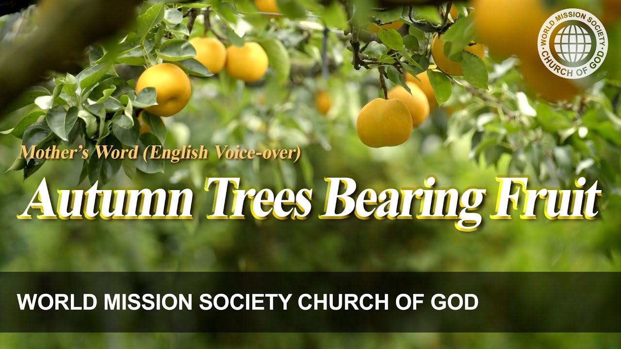 Autumn Trees Bearing Fruit | God the Mother
