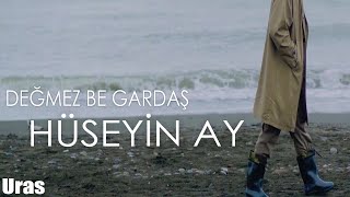Hüseyin Ay - Değmez Be Gardaş (Official Music Video)