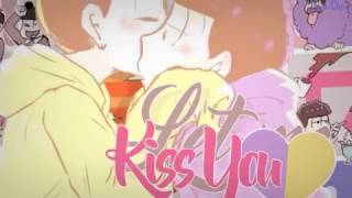 [AMV] IchiJyushi || Kiss You 「OTP Tribute」♫
