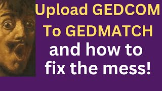Upload GEDCOM To GEDmatch