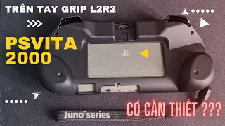 Review Grip L2 R2 cho Ps vita 2000