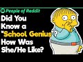 Did You Know a &quot;School Genius&quot;? How Was She/He Like?