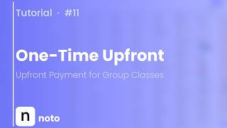 Noto Tutorial #11: One-Time Upfront (OTUF) Plans
