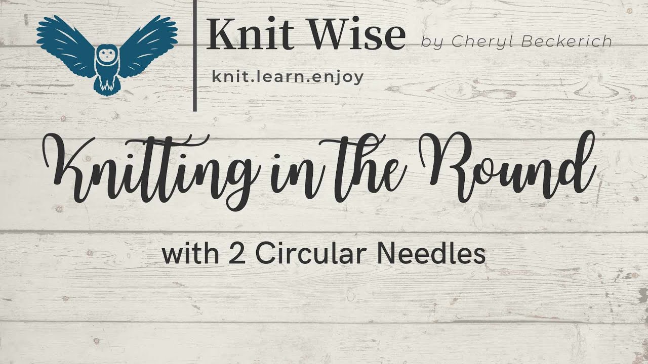 Knitting in the Round on 2 Circular Needles - YouTube