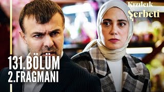 Kızılcık Şerbeti 131. Bölüm 2. Fragmanı