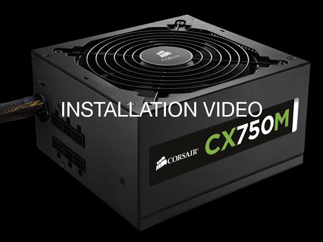 Corsair CX750M Installation (Part YouTube