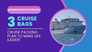 3 Bags for Cruise Packing