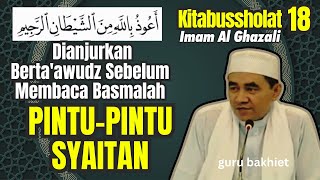 Kitabussholat pintu-pintu syaitan dan baca ta'awudz sebelum basmalah . guru bakhiet