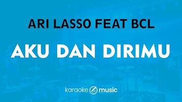 Aku Dan Dirimu - Ari lasso feat Bunga Citra Lestari (KARAOKE VERSION)