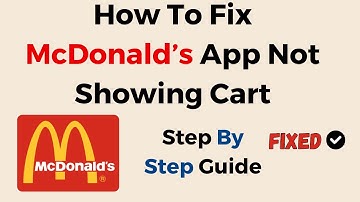 How To Fix McDonald’s App Not Showing Cart