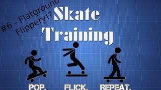 Skate Training #6 - Flatground 4 Lyfe!