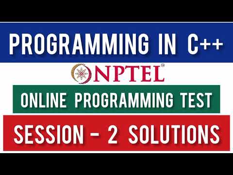 NPTEL Programming in C++ Online Programming Test Session 2 Solutions | Unproctored exam 12 March