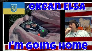 Okean Elsa - I'm going home | I'm going home (new version) - REACTION - This one will GUT punch You!