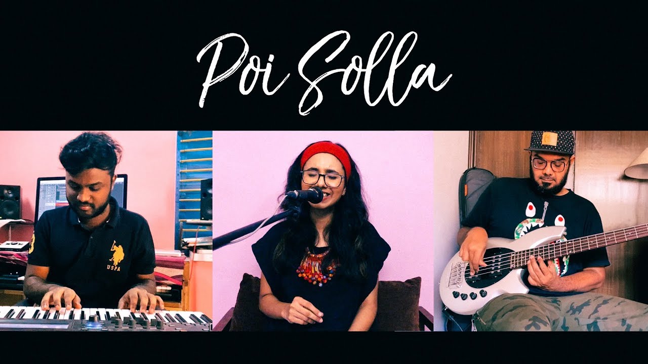 Poi Solla   Yuvan Shankar Raja Cover   Shakthisree Gopalan ft Bhuvanesh and Carl