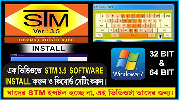 How to Easily STM 3.5 Software Install in Windows 7 | STM টিউটোরিয়াল |  STM কিবোর্ড সাজানোর সহজ উপায়