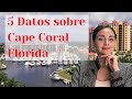 5 Datos sobre Cape Coral Florida