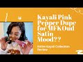 Is Kayali Sweet Diamond | Pink Pepper a Dupe for MFK Oud Satin Mood??