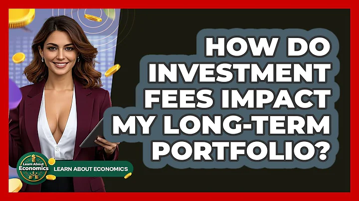 How Do Investment Fees Impact My Long-term Portfolio? - Learn About Economics