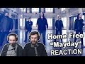 Singers Reaction/Review to "Home Free - Mayday"