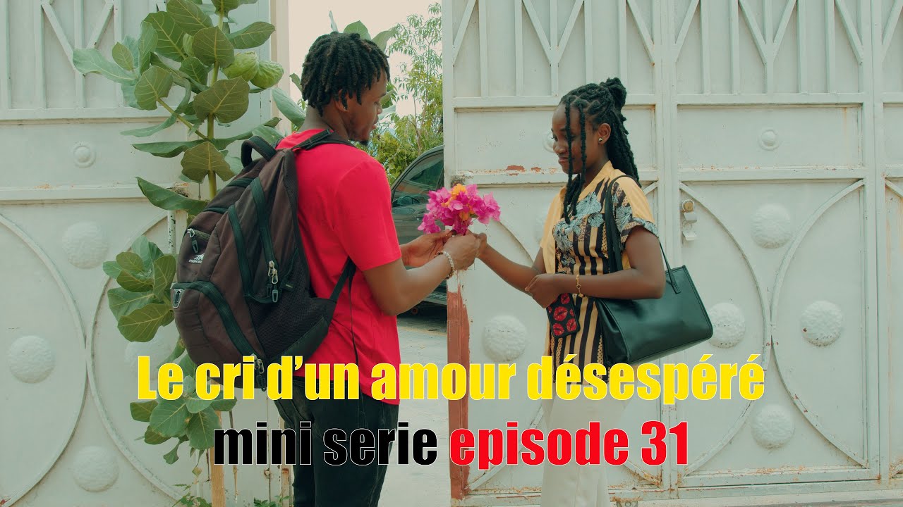 Le cri d'un amour désespéré mini serie episode 31