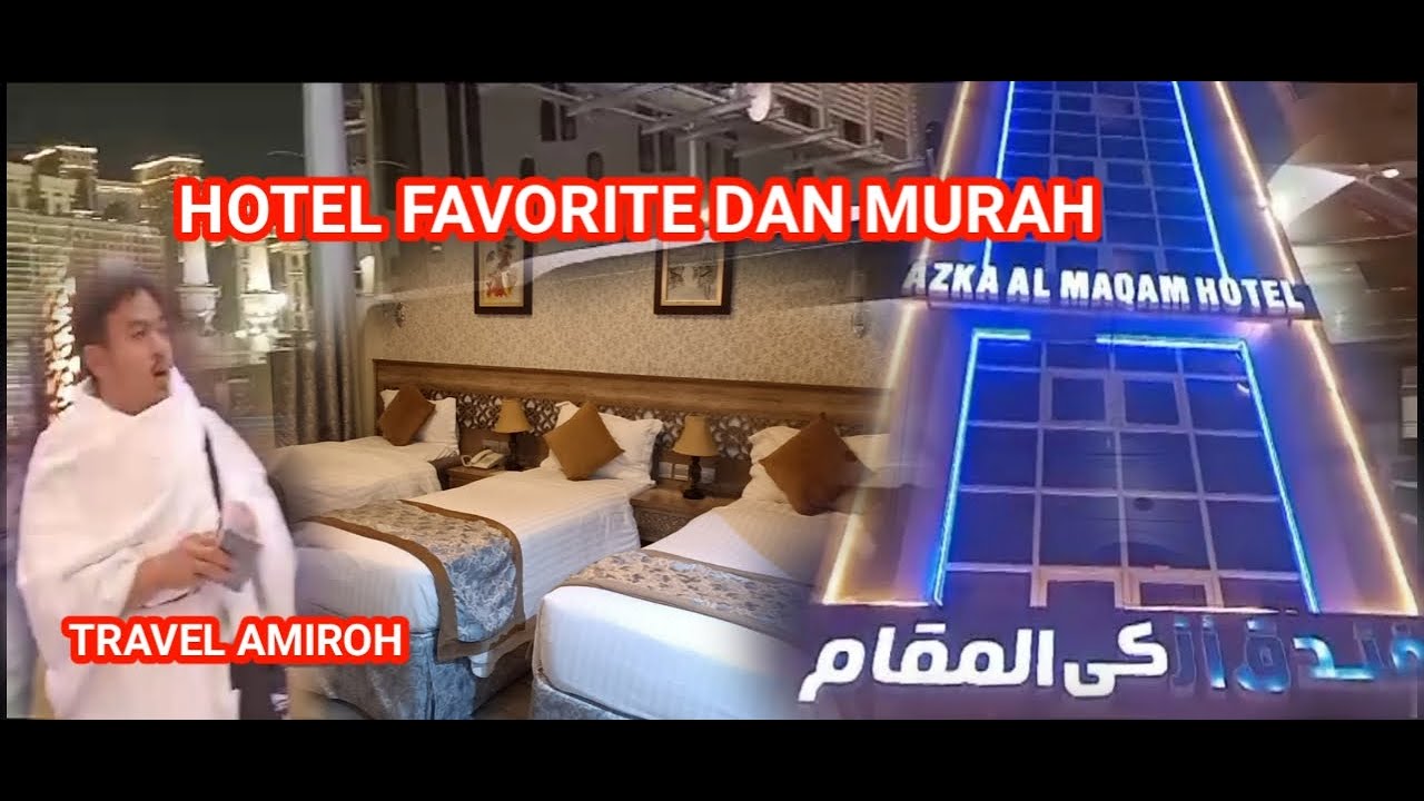 hotel-azka-maqom-mekah-youtube