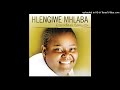 Hlengiwe Mhlaba - Ongiholayo