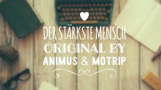 Animus feat. MoTrip - Der stärkste Mensch (Cover)