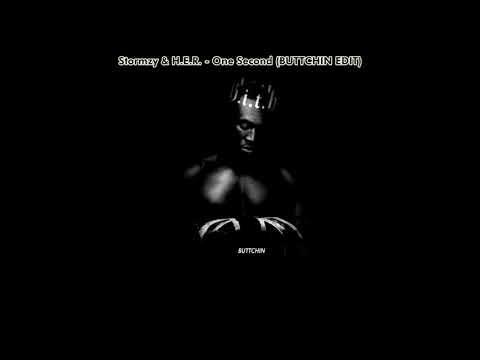 Stormzy feat. H.E.R. - One Second (BUTTCHIN RIDDIM/DANCEHALL EDIT)