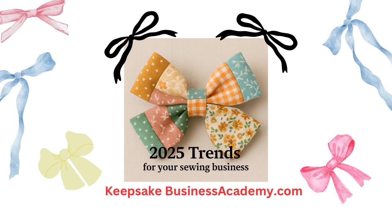 Sewing Trends for your keepsake sewing business 