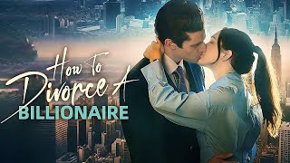 [FULL]💖How to Divorce a Billionaire