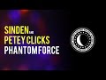 Sinden and Petey Clicks - Phantom Force