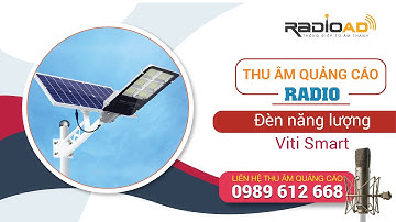 Thu âm quảng cáo ĐÈN NĂNG LƯỢNG VITI SMART| MC VOV cực kì chuyên nghiệp 😍