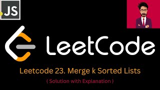 62. LeetCode 23. Merge k Sorted Lists [ JAVASCRIPT ]