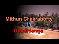 Mithun Chakraborty in Gobardanga