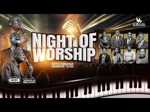 NIGHT OF WORSHIP WITH KOINONIA WORSHIP TEAM ||12|12|2024||
