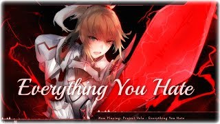 Nightcore - Everything You Hate chords